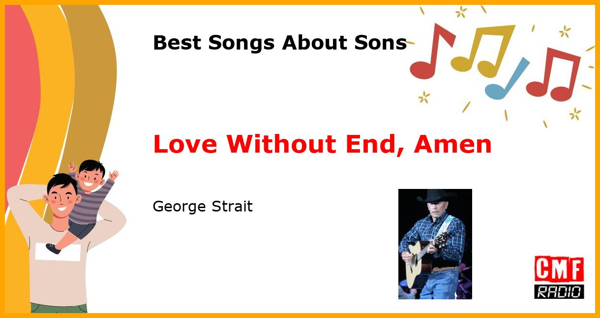 Best Songs for Sons: Love Without End, Amen - George Strait