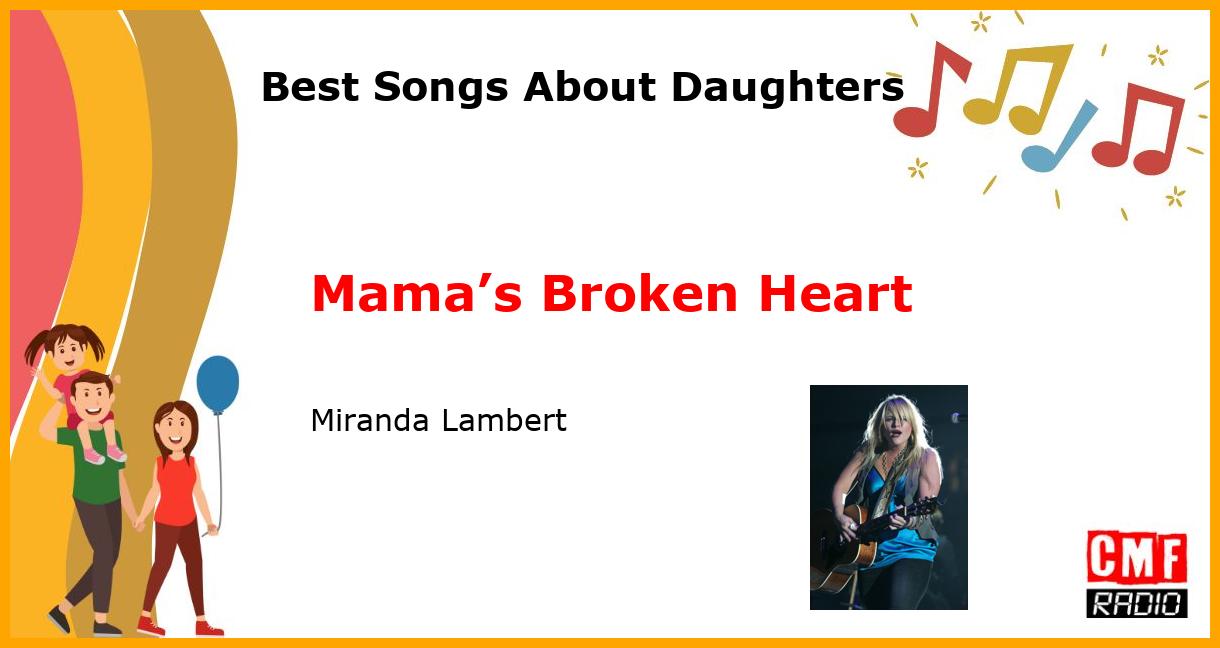 Best Songs About Daughters: Mama’s Broken Heart - Miranda Lambert