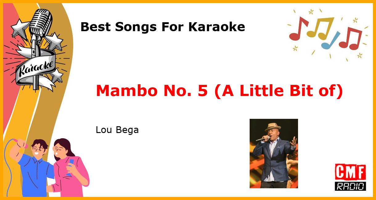 Best Songs For Karaoke: Mambo No. 5 (A Little Bit of) - Lou Bega