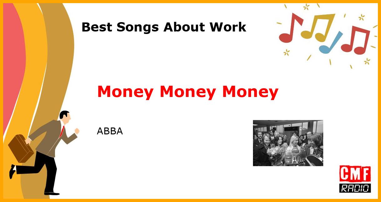 Best Songs About Work: Money Money Money - ABBA