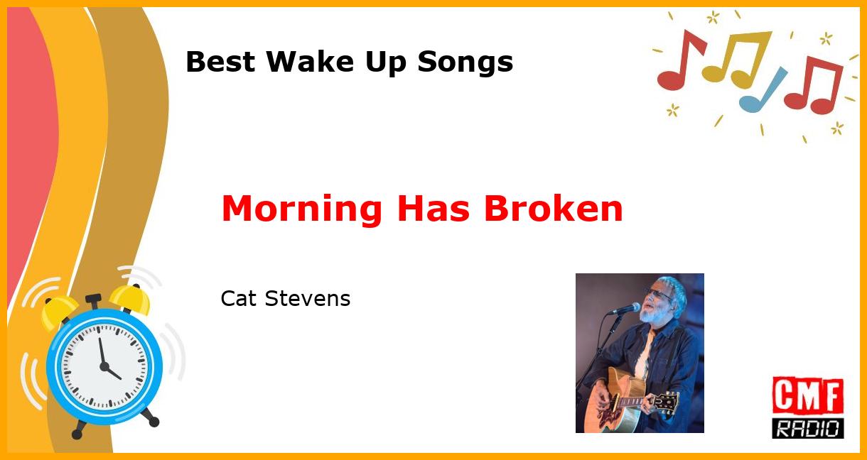 Best Wake Up Songs: Morning Has Broken - Cat Stevens