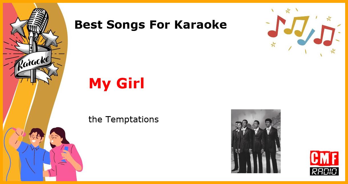 Best Songs For Karaoke: My Girl - the Temptations