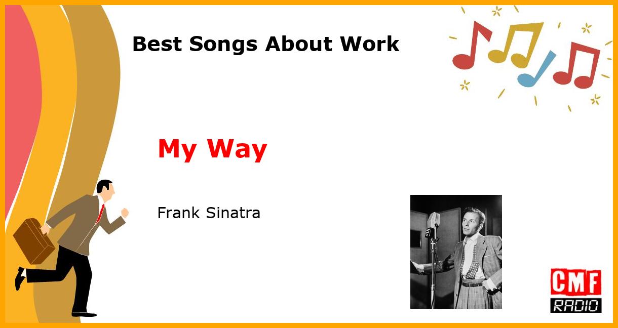 Best Songs About Work: My Way - Frank Sinatra