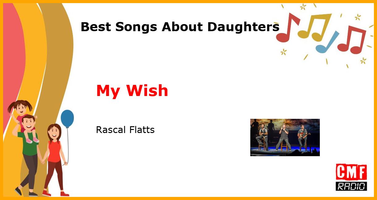 Best Songs About Daughters: My Wish - Rascal Flatts