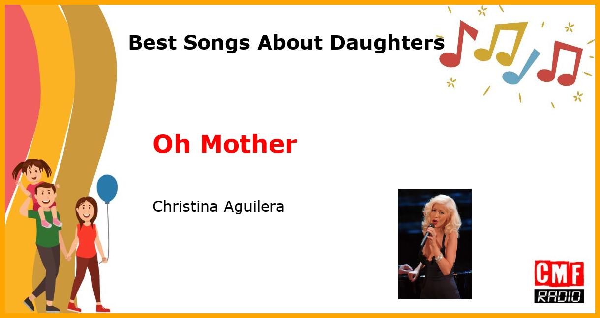 Best Songs About Daughters: Oh Mother - Christina Aguilera