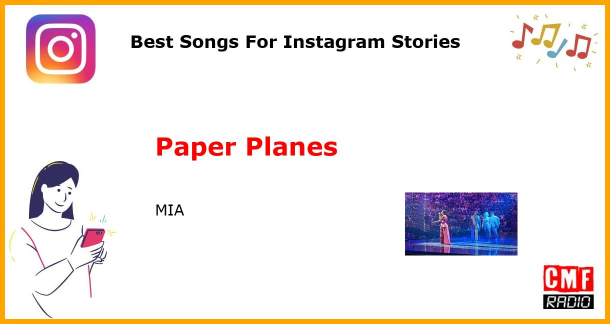 Best Songs For Instagram Stories: Paper Planes - MIA