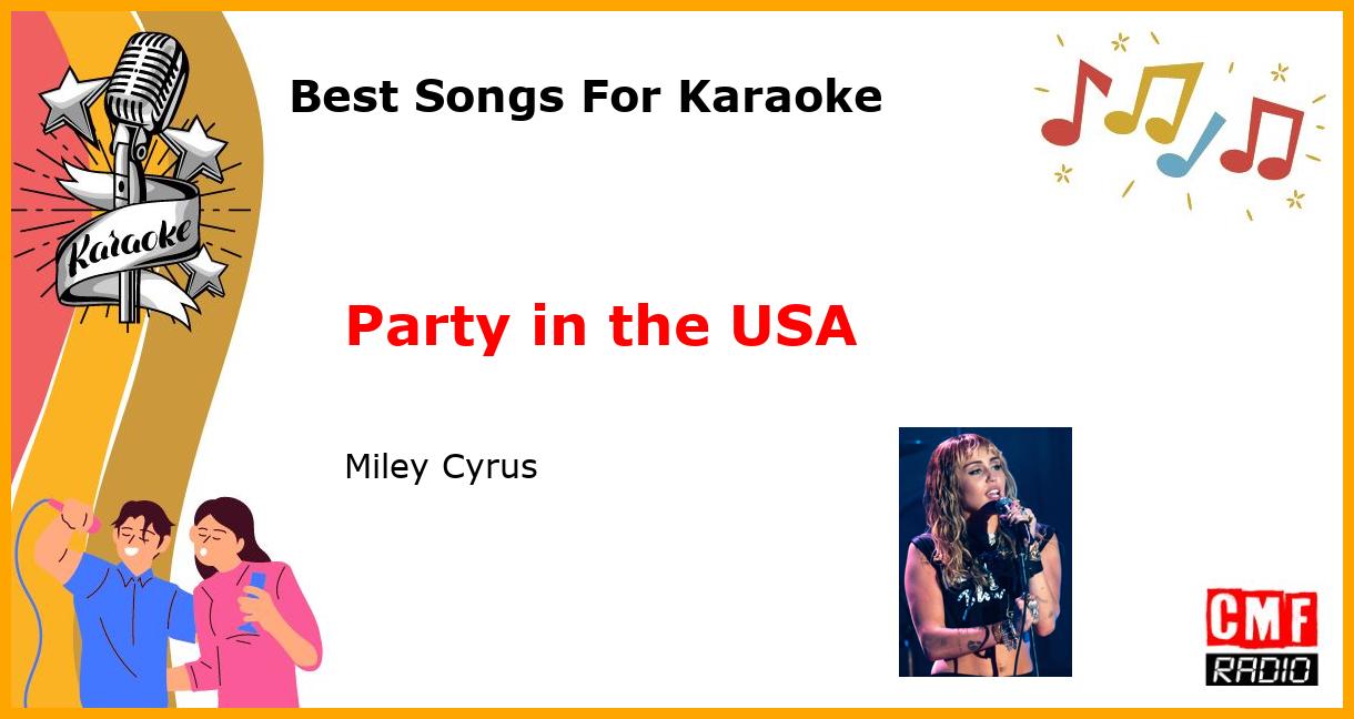 Best Songs For Karaoke: Party in the USA - Miley Cyrus