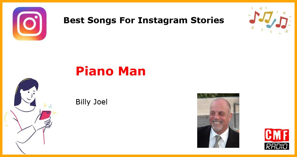Best Songs For Instagram Stories: Piano Man - Billy Joel