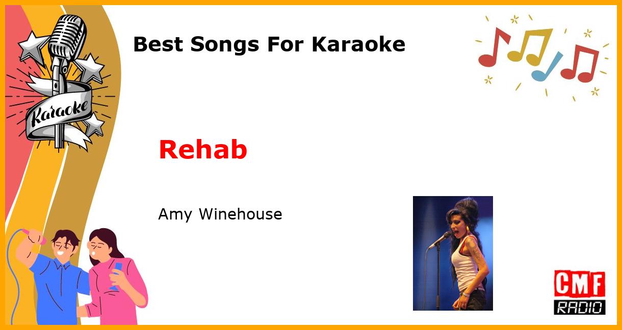 Best Songs For Karaoke: Rehab - Amy Winehouse
