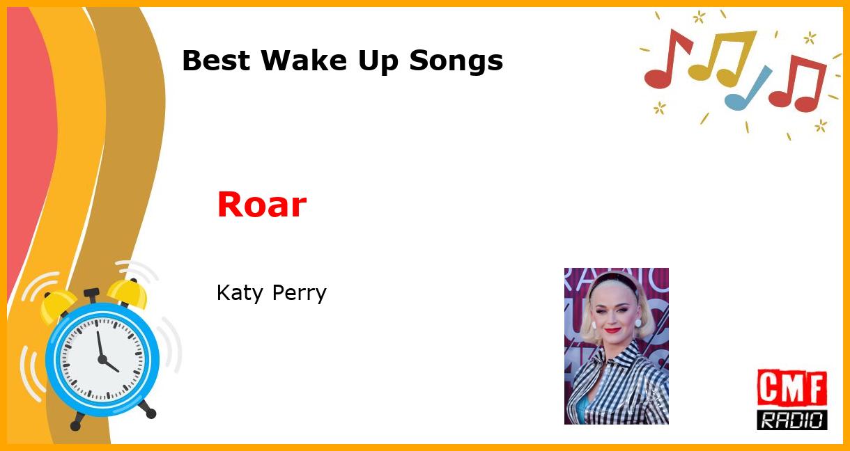 Best Wake Up Songs: Roar - Katy Perry