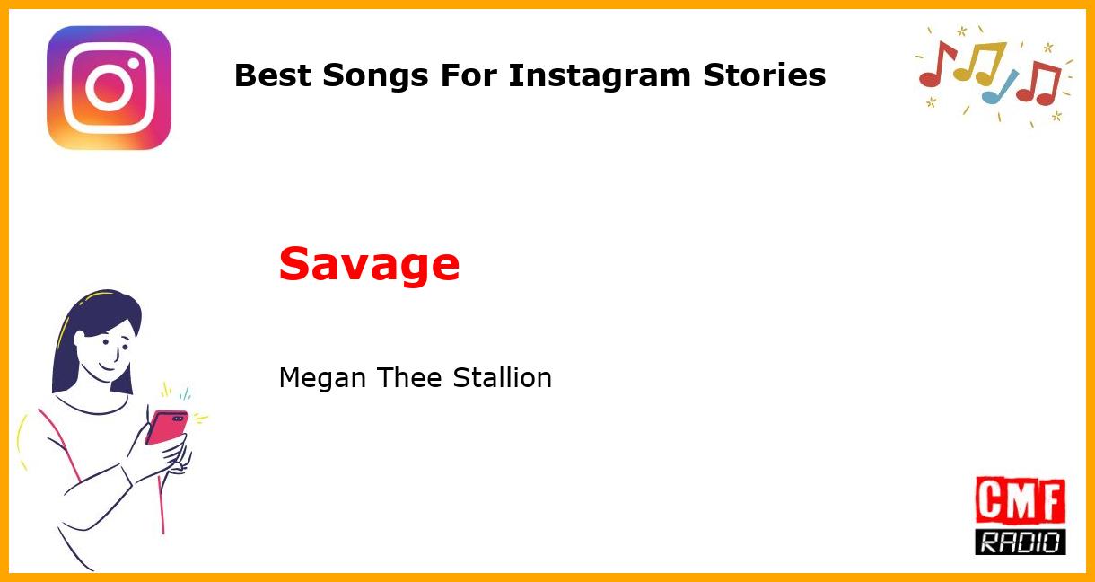 Best Songs For Instagram Stories: Savage - Megan Thee Stallion