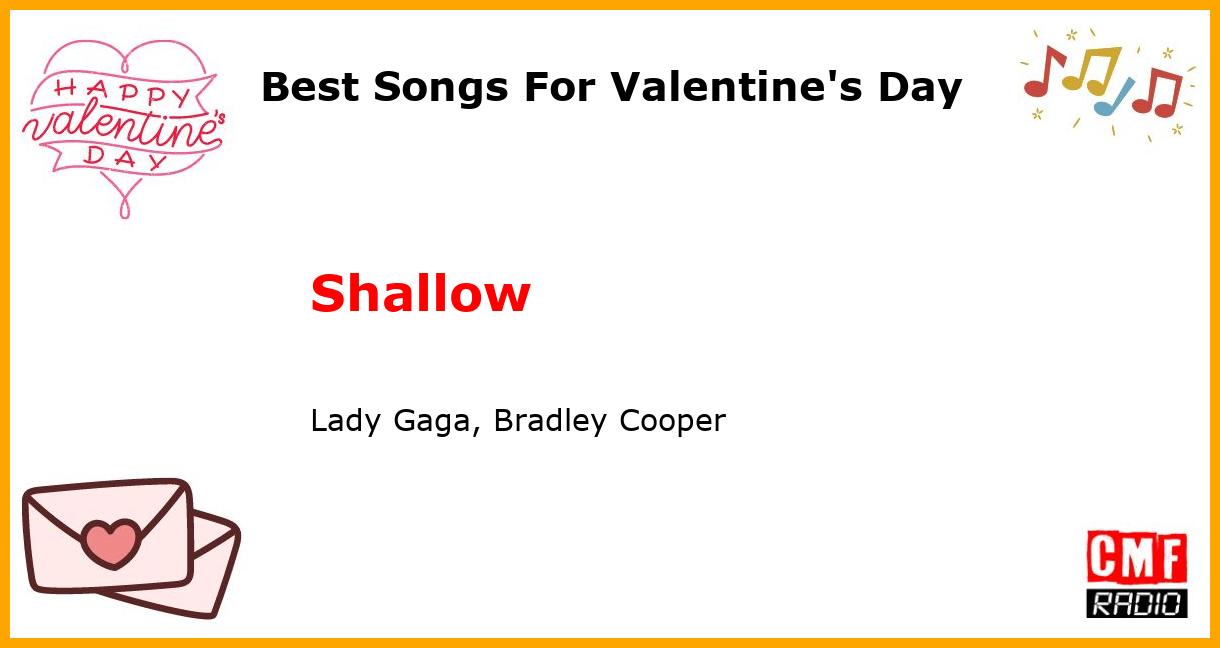 Best Songs For Valentine's Day: Shallow - Lady Gaga, Bradley Cooper