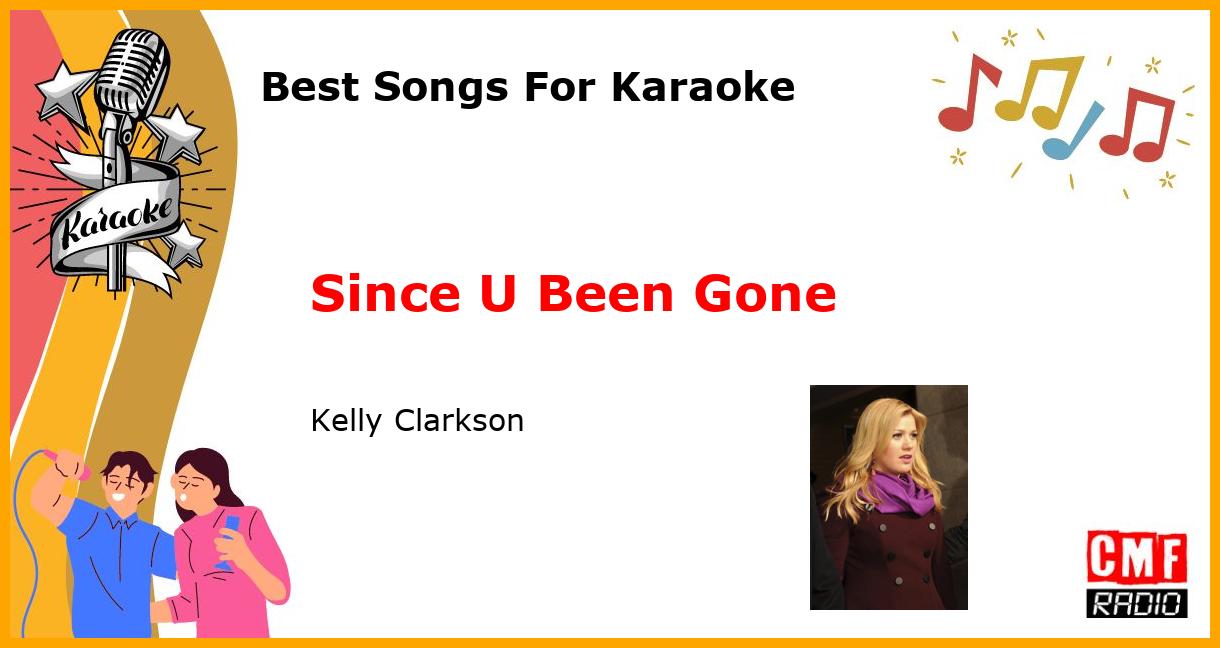Best Songs For Karaoke: Since U Been Gone - Kelly Clarkson