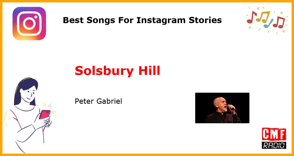 Best Songs For Instagram Stories: Solsbury Hill - Peter Gabriel