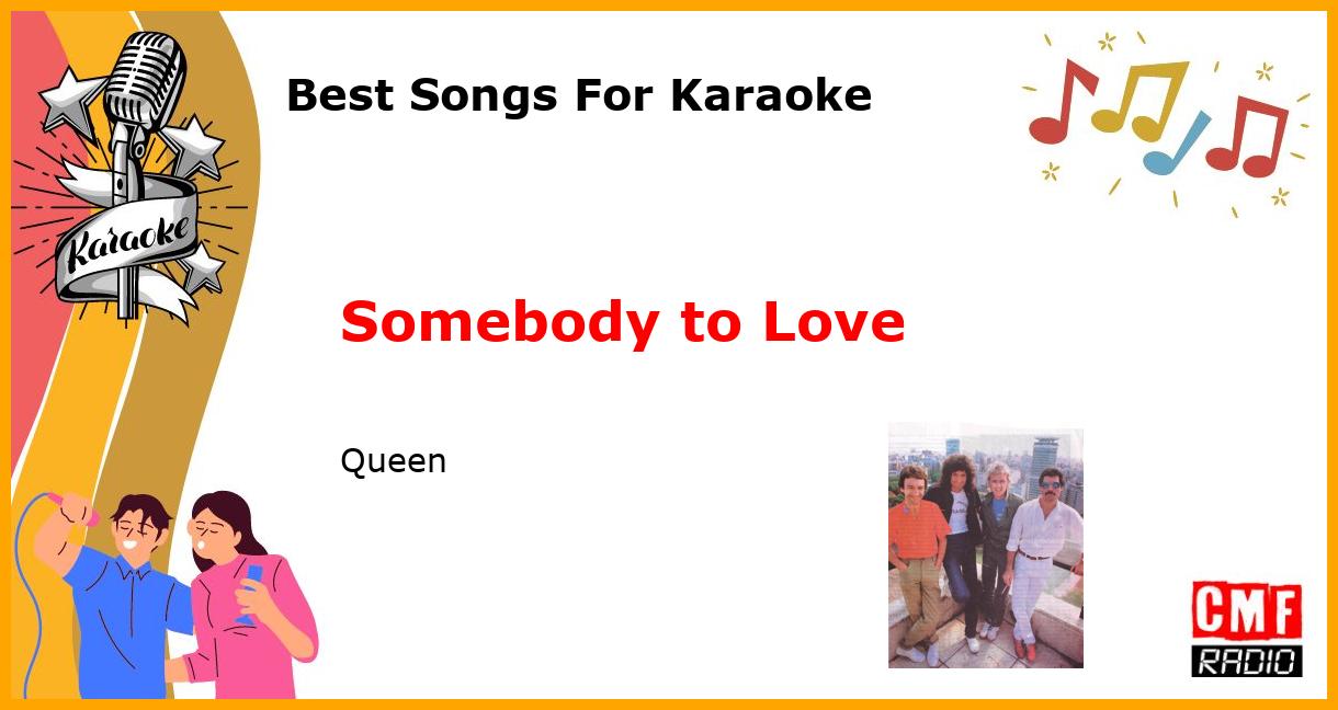 Best Songs For Karaoke: Somebody to Love - Queen