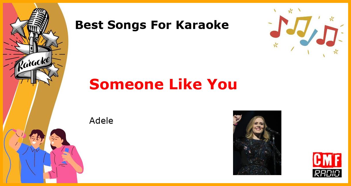 Best Songs For Karaoke: Someone Like You - Adele
