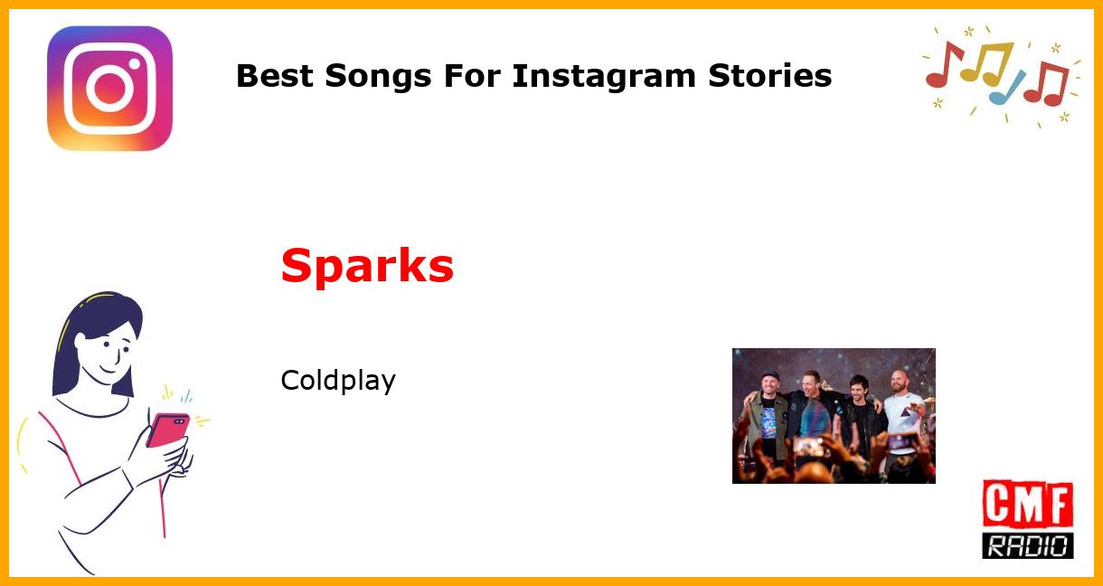 Best Songs For Instagram Stories: Sparks - Coldplay