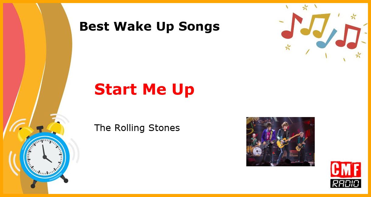 Best Wake Up Songs: Start Me Up - The Rolling Stones