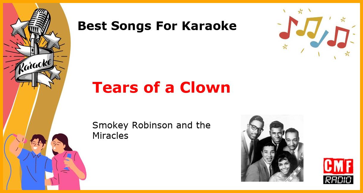 Best Songs For Karaoke: Tears of a Clown - Smokey Robinson and the Miracles