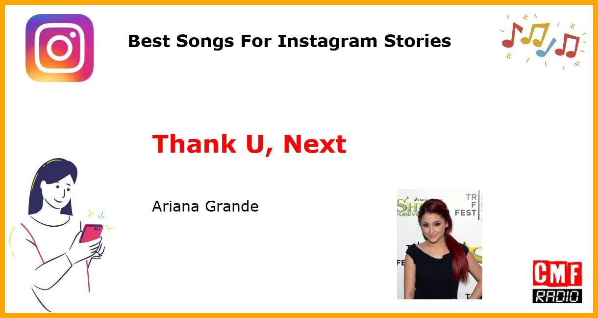 Best Songs For Instagram Stories: Thank U, Next - Ariana Grande