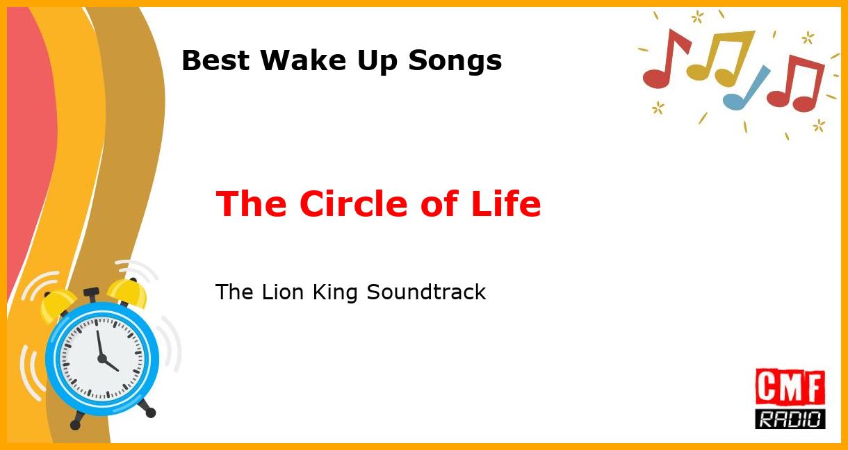 Best Wake Up Songs: The Circle of Life - The Lion King Soundtrack