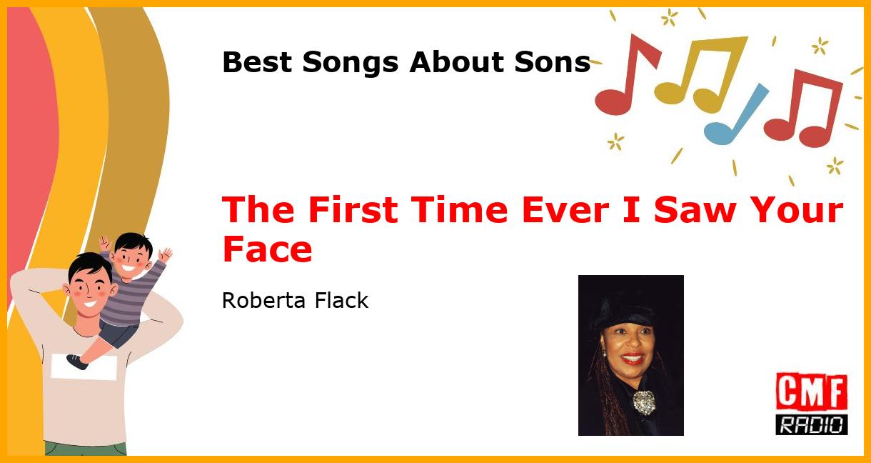 Best Songs for Sons: The First Time Ever I Saw Your Face - Roberta Flack