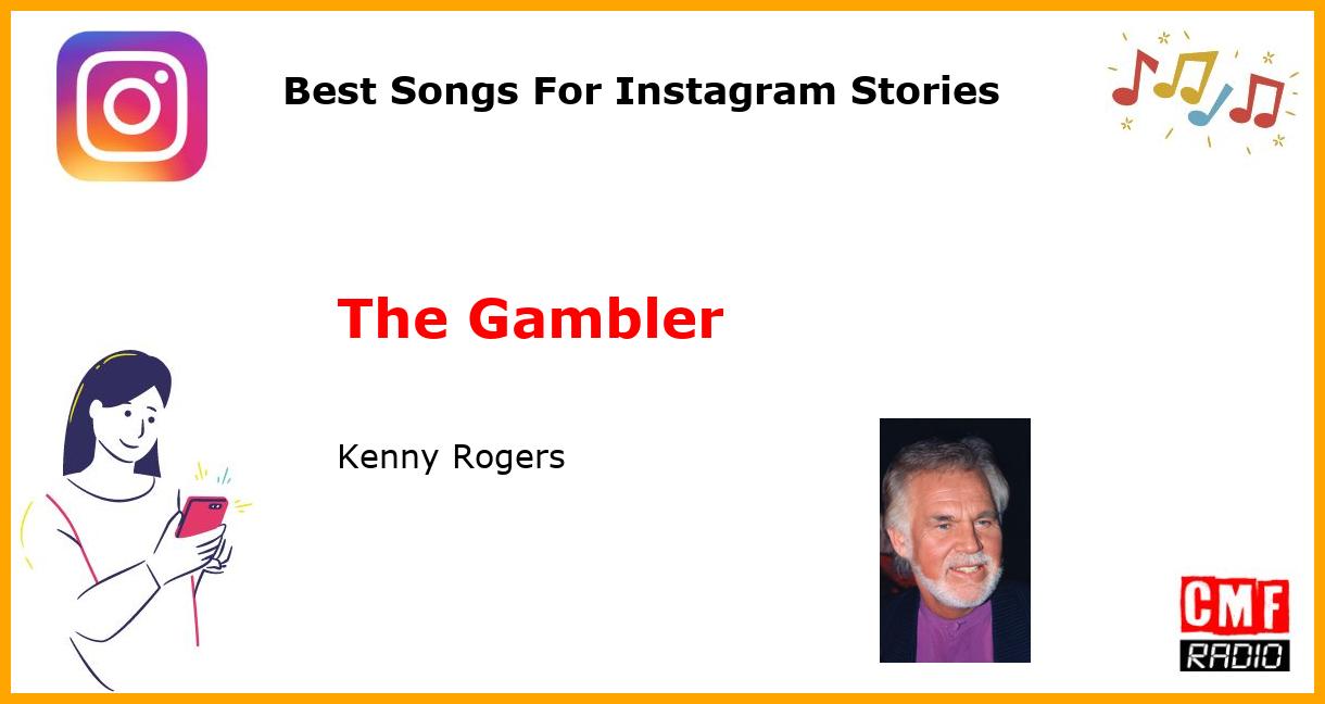 Best Songs For Instagram Stories: The Gambler - Kenny Rogers