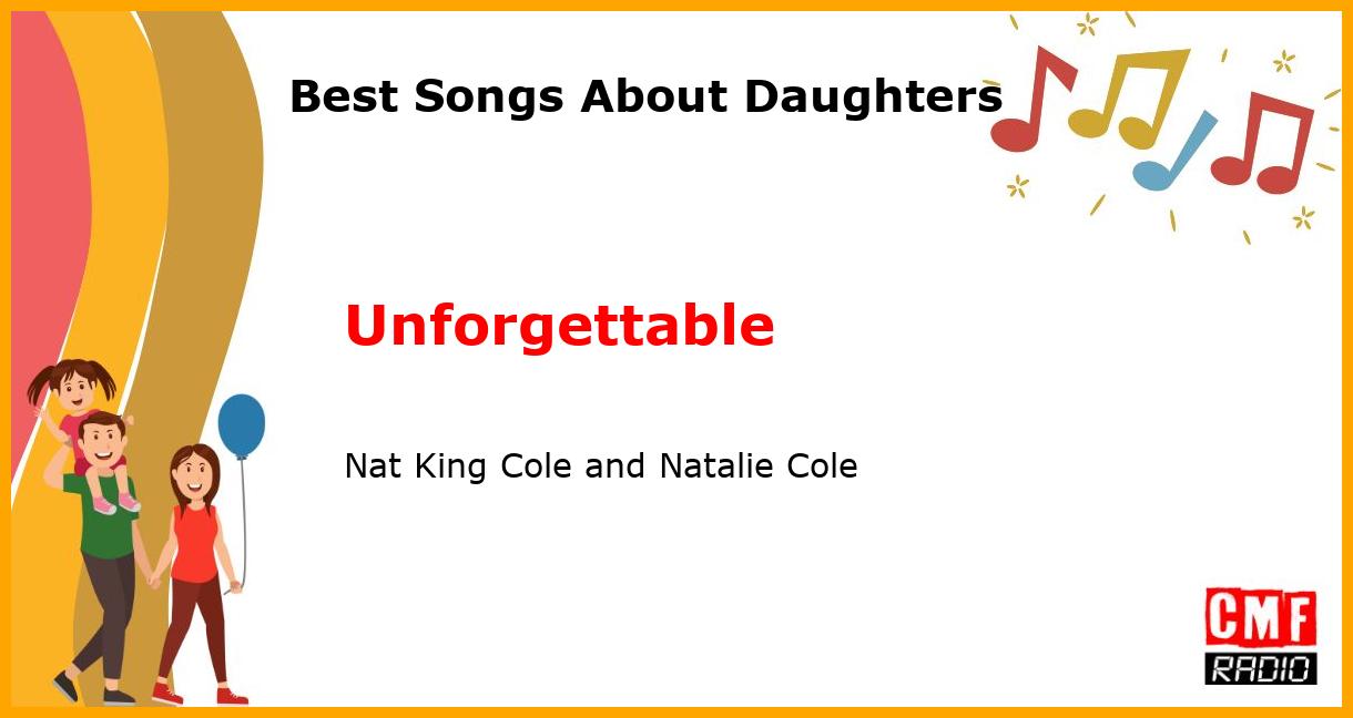 Best Songs About Daughters: Unforgettable - Nat King Cole and Natalie Cole