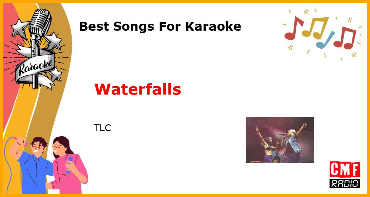 Best Songs For Karaoke: Waterfalls - TLC