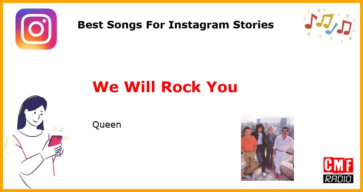 Best Songs For Instagram Stories: We Will Rock You - Queen