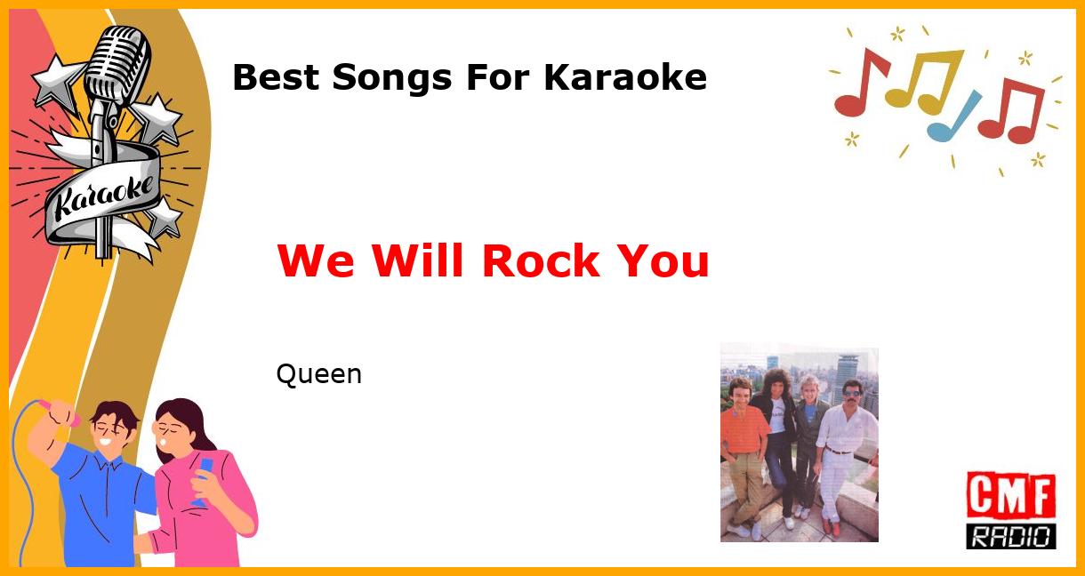 Best Songs For Karaoke: We Will Rock You - Queen