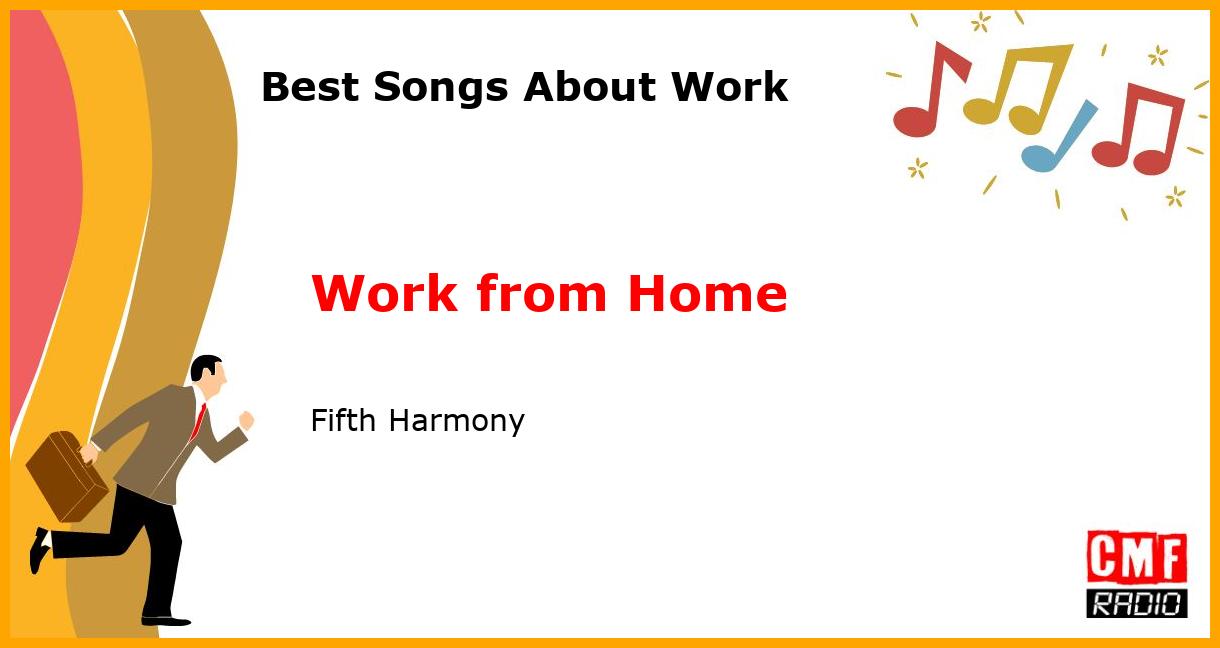Best Songs About Work: Work from Home - Fifth Harmony