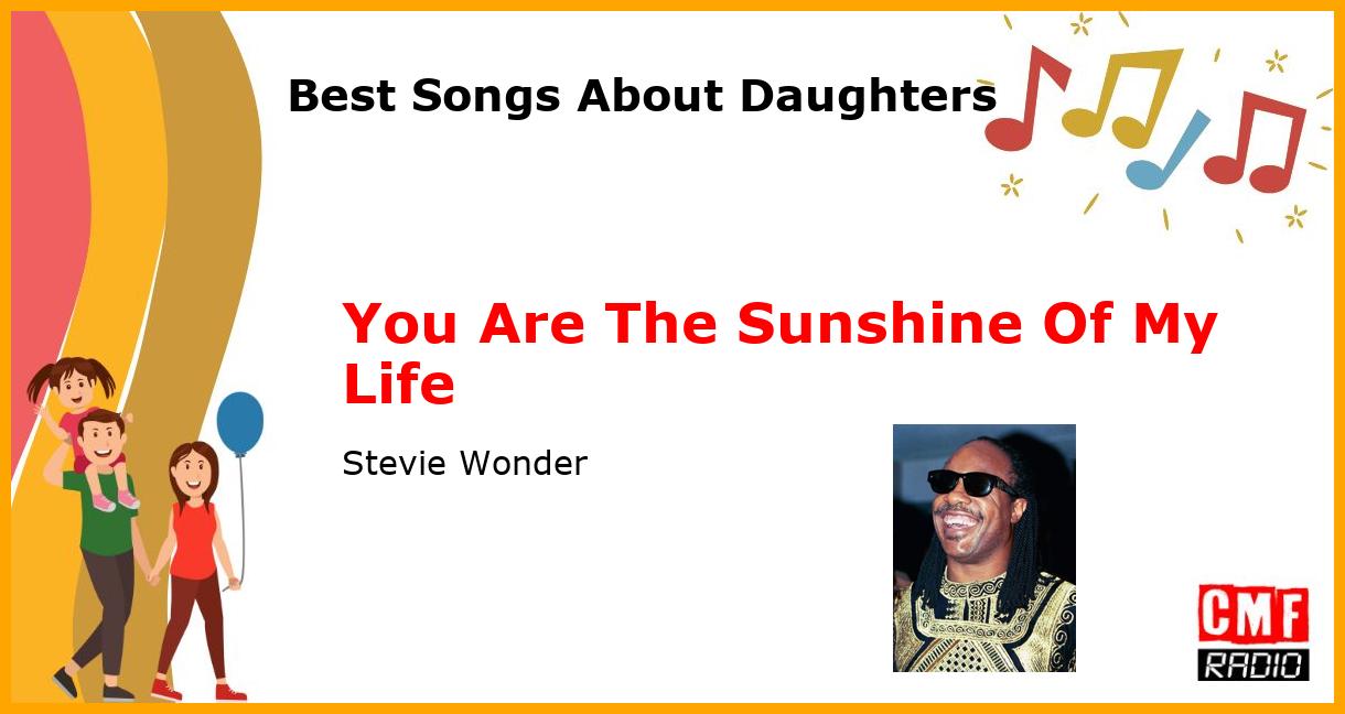 Best Songs About Daughters: You Are The Sunshine Of My Life - Stevie Wonder