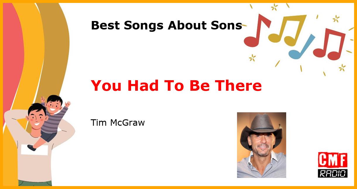 Best Songs for Sons: You Had To Be There - Tim McGraw