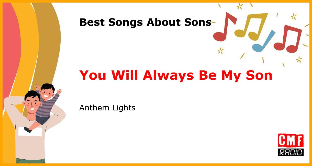 Best Songs for Sons: You Will Always Be My Son - Anthem Lights
