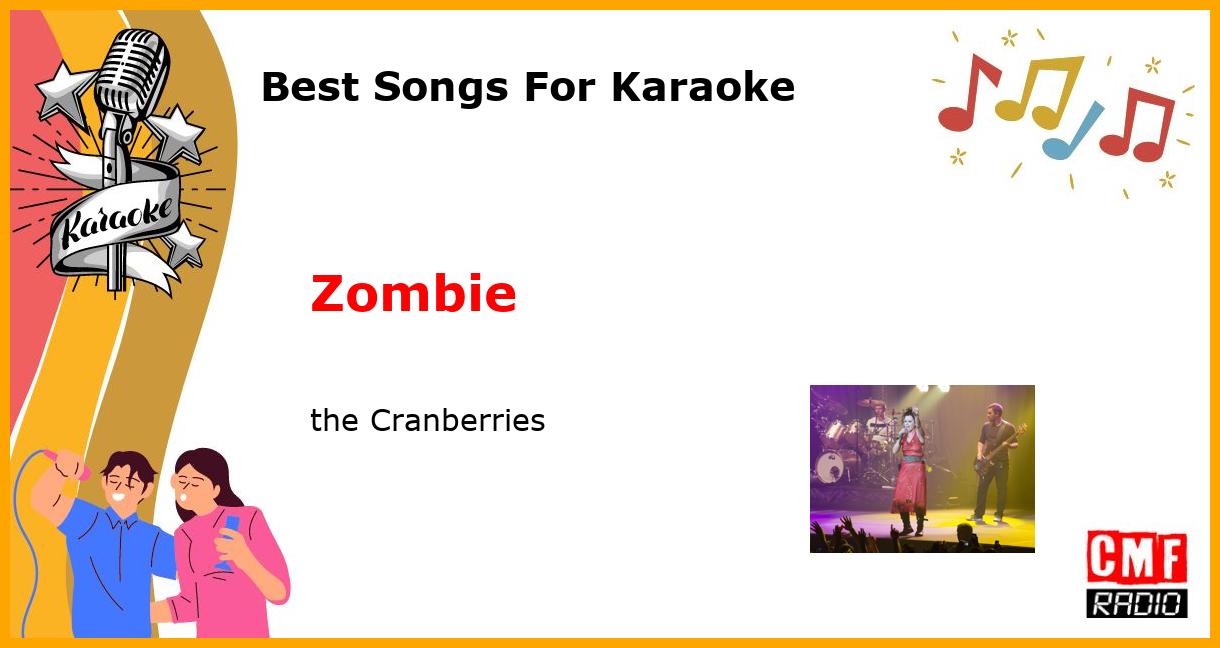 Best Songs For Karaoke: Zombie - the Cranberries