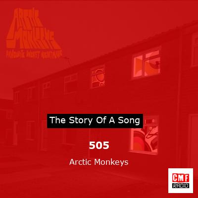 Story of the song 505 - Arctic Monkeys