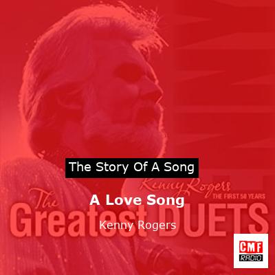 A Love Song – Kenny Rogers