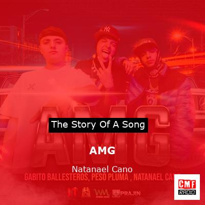 Story of the song AMG - Natanael Cano
