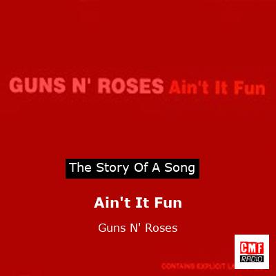 Ain’t It Fun – Guns N’ Roses
