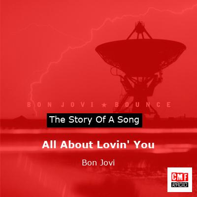 Story of the song All About Lovin' You - Bon Jovi