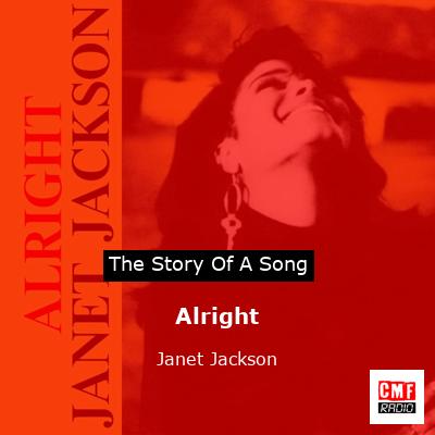 Story of the song Alright  - Janet Jackson