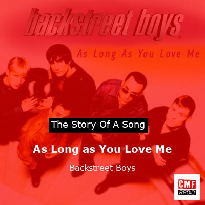 Story of the song As Long as You Love Me - Backstreet Boys