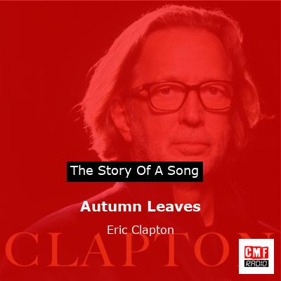 Autumn Leaves – Eric Clapton