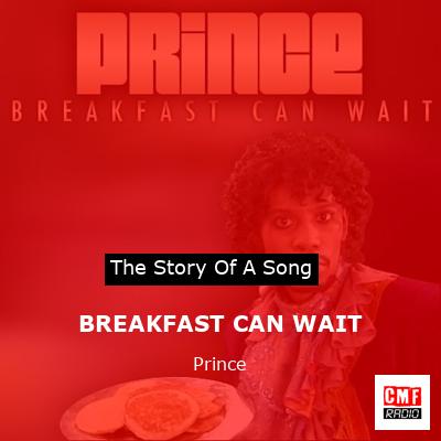 BREAKFAST CAN WAIT – Prince