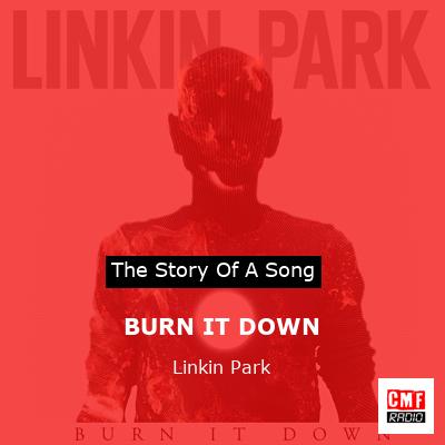 BURN IT DOWN – Linkin Park