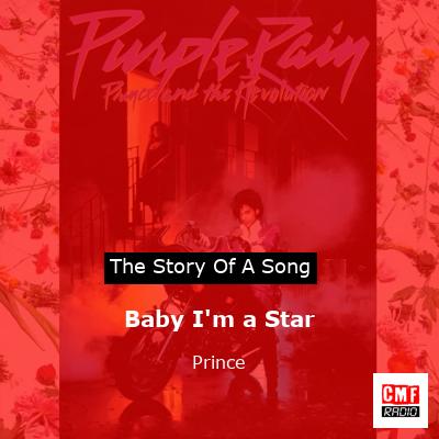 Story of the song Baby I'm a Star - Prince