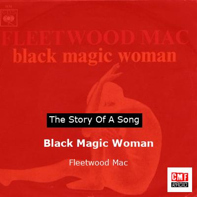 Story of the song Black Magic Woman - Fleetwood Mac
