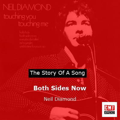 Story of the song Both Sides Now - Neil Diamond