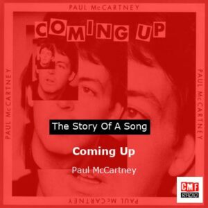 Story of the song Coming Up - Paul McCartney